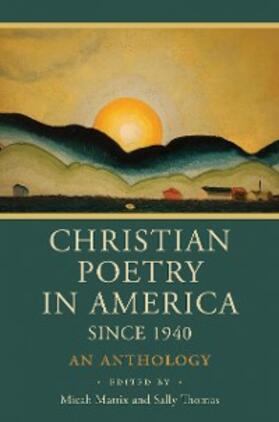 Mattix / Thomas |  Christian Poetry in America Since 1940 | eBook | Sack Fachmedien