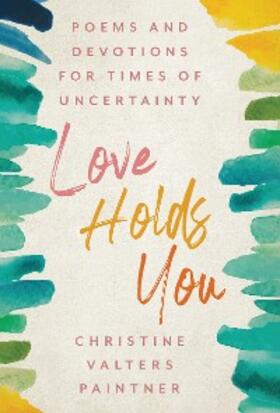 Paintner |  Love Holds You | eBook | Sack Fachmedien