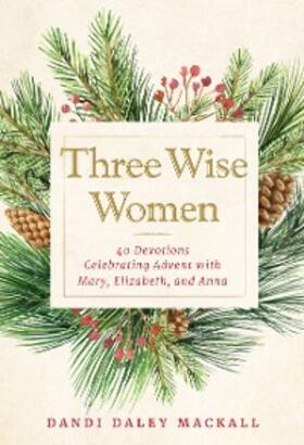 Mackall |  Three Wise Women | eBook | Sack Fachmedien
