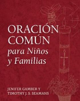 Gamber / Seamans |  Oración Común para Niños y Familias | eBook | Sack Fachmedien
