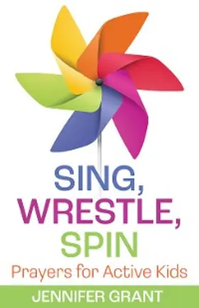 Grant |  Sing, Wrestle, Spin | eBook | Sack Fachmedien