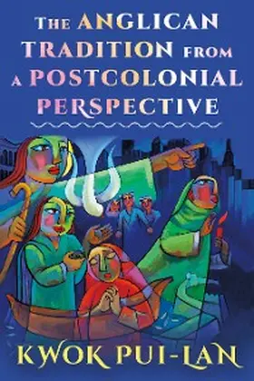 Pui-Lan |  The Anglican Tradition from a Postcolonial Perspective | eBook | Sack Fachmedien