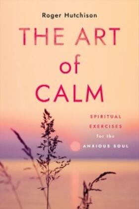 Hutchison |  The Art of Calm | eBook | Sack Fachmedien