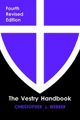 Webber |  The Vestry Handbook, Fourth Edition (Large Print Edition) | eBook | Sack Fachmedien
