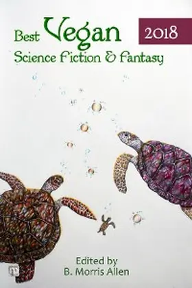 Allen |  Best Vegan Science Fiction & Fantasy 2018 | eBook | Sack Fachmedien