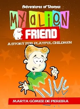 Gómez de Pereira |  My Alien Friend | eBook | Sack Fachmedien