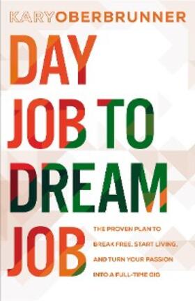 Oberbrunner |  Day Job to Dream Job | eBook | Sack Fachmedien