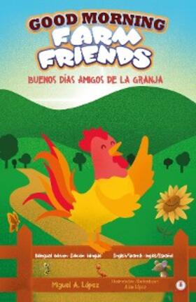 López |  Good Morning Farm Friends | eBook | Sack Fachmedien