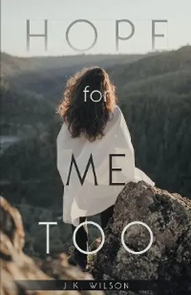 Wilson |  Hope for Me Too | eBook | Sack Fachmedien