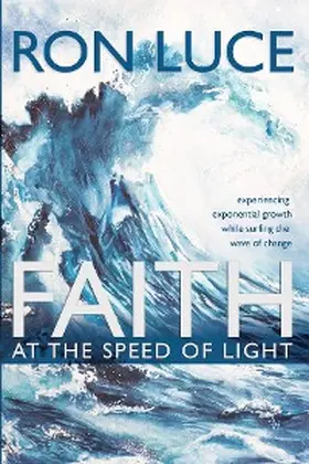 Luce |  Faith at the Speed of Light | eBook | Sack Fachmedien