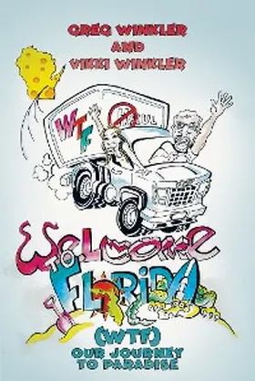 Winkler |  Welcome to Florida (WTF) - Our Journey to Paradise | eBook | Sack Fachmedien