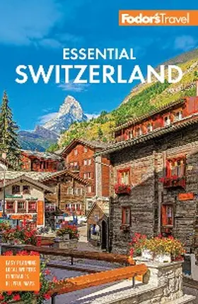 Travel Guides |  Fodor's Essential Switzerland | eBook | Sack Fachmedien