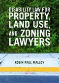 Malloy |  Disability Law for Property, Land Use, and Zoning Lawyers | eBook | Sack Fachmedien