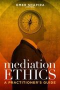 Shapira |  Mediation Ethics | eBook | Sack Fachmedien