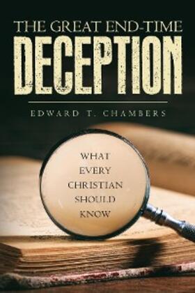 Chambers |  The Great End-Time Deception | eBook | Sack Fachmedien
