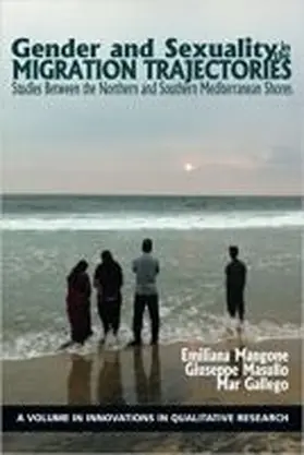 Mangone / Masullo / Gallego |  Gender and Sexuality in the Migration Trajectories | Buch |  Sack Fachmedien