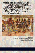 Asimeng-Boahene / Lewis / Baffoe |  African Traditional Oral Literature and Visual cultures as Pedagogical Tools in Diverse Classroom Contexts | eBook | Sack Fachmedien