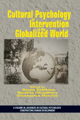 Schliewe / Chaudhary / Marsico |  Cultural Psychology of Intervention in the Globalized World | eBook | Sack Fachmedien