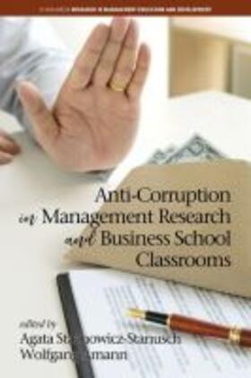 Amann / Stachowicz-Stanusch | Anti-Corruption in Management Research and Business School Classrooms | Buch | 978-1-64113-444-6 | sack.de