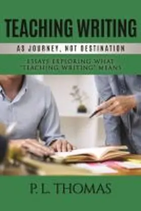 Thomas |  Teaching Writing as Journey, Not Destination | Buch |  Sack Fachmedien