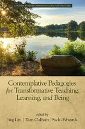 Lin / Culham / Edwards |  Contemplative Pedagogies for Transformative Teaching, Learning, and Being | Buch |  Sack Fachmedien