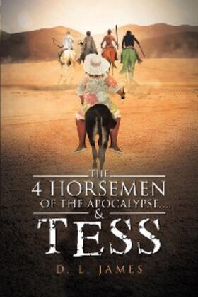 James |  The 4 Horsemen of the Apocalypse'.& Tess | eBook | Sack Fachmedien