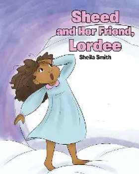 Smith, S: Sheed and Her Friend, Lordee | E-Book | www.sack.de