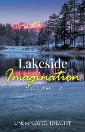 Idealist |  Lakeside Imagination | eBook | Sack Fachmedien