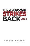 Walters |  The Wehrmacht Strikes Back | eBook | Sack Fachmedien