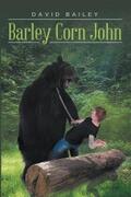 Bailey |  Barley Corn John | eBook | Sack Fachmedien