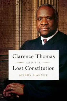 Magnet |  Clarence Thomas and the Lost Constitution | eBook | Sack Fachmedien