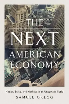 Gregg |  The Next American Economy | eBook | Sack Fachmedien