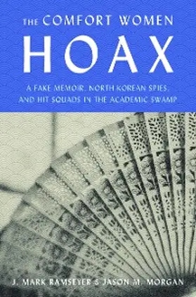 Ramseyer / Morgan |  The Comfort Women Hoax | eBook | Sack Fachmedien