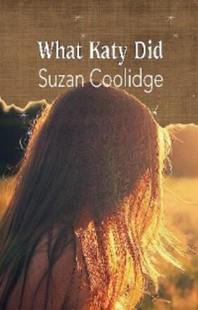 Coolidge |  What Katy Did | eBook | Sack Fachmedien