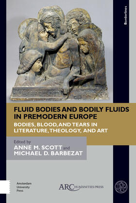 Scott / Barbezat | Fluid Bodies and Bodily Fluids in Premodern Europe: Bodies, Blood, and Tears in Literature, Theology, and Art | Buch | 978-1-64189-238-4 | sack.de