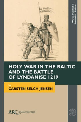 Jensen |  Holy War in the Baltic and the Battle of Lyndanise 1219 | Buch |  Sack Fachmedien