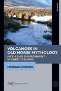Nordvig |  Volcanoes in Old Norse Mythology: Myth and Environment in Early Iceland | Buch |  Sack Fachmedien