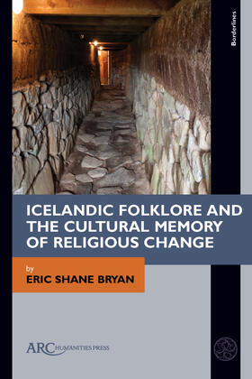 Bryan | Icelandic Folklore and the Cultural Memory of Religious Change | Buch | 978-1-64189-375-6 | sack.de
