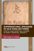 Coker |  Supernatural Speakers in Old English Verse | Buch |  Sack Fachmedien