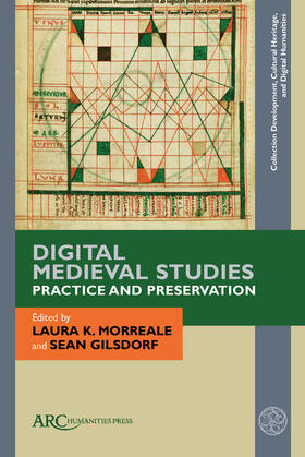 Morreale / Gilsdorf | Digital Medieval Studies-Practice and Preservation | Buch | 978-1-64189-446-3 | sack.de
