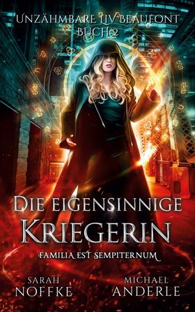 Noffke / Anderle |  Die eigensinnige Kriegerin | Buch |  Sack Fachmedien