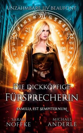 Noffke / Anderle |  Die dickköpfige Fürsprecherin | Buch |  Sack Fachmedien