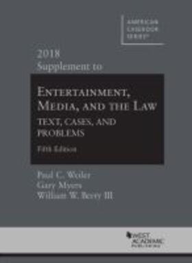Weiler | Entertainment, Media, and the Law, Text, Cases, and Problems, 2018 Supplement | Buch | 978-1-64242-396-9 | sack.de