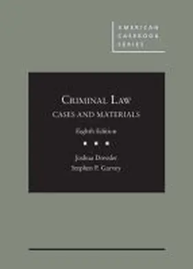 Dressler | Dressler and Garvey's Cases and Materials on Criminal Law - CasebookPlus | Buch | 978-1-64242-782-0 | sack.de