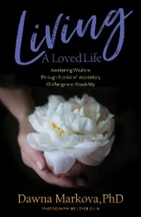 Markova |  Living a Loved Life | eBook | Sack Fachmedien