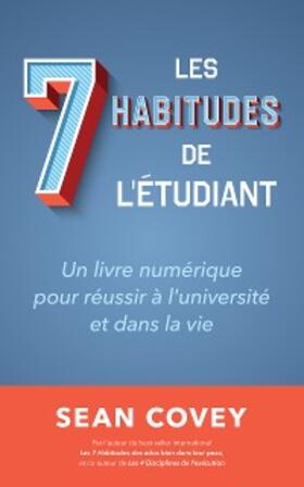 Covey |  Les Sept Habitudes des Étudiants qui Réussissent | eBook | Sack Fachmedien
