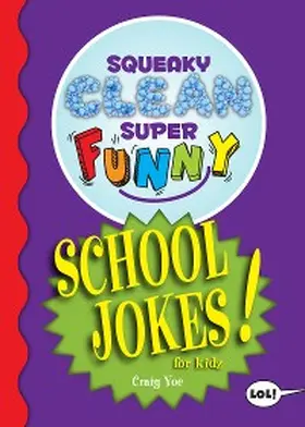 Yoe |  Squeaky Clean Super Funny School Jokes for Kidz | eBook | Sack Fachmedien