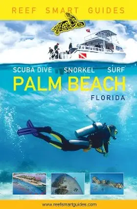 McDougall / Popple / Wagner |  Reef Smart Guides Florida: Palm Beach | eBook | Sack Fachmedien