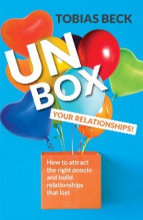 Beck | Unbox Your Relationships | E-Book | sack.de