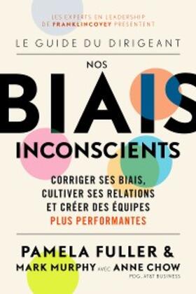 Fuller / Murphy / Chow |  Le Guide du dirigeant: Nos biais inconscients | eBook | Sack Fachmedien